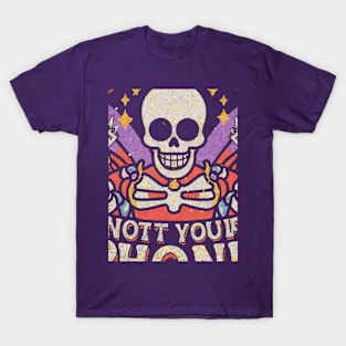 Shake your bones, not your phone T-Shirt